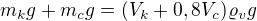 $m_kg+m_cg=(V_k+0,8V_c)\varrho_vg$