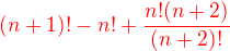 $\color{red}(n+1)!-n!+\frac{n!(n+2)}{(n+2)!}$