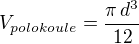 $V_{polokoule}=\frac{\pi\,d^3}{12}$