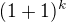 $(1 + 1)^k$