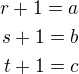 $r+1=a\\s+1=b\\t+1=c$