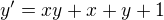 $y'=xy+x+y+1$