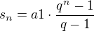 $s_{n}=a1\cdot \frac{q^{n}-1}{q-1}$