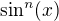 $\sin^n(x)$