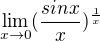 $\lim_{x \rightarrow 0} (\frac{sin x}{x})^{\frac1x}$