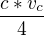 $\frac{c*v_c}{4}$