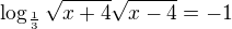 $\log_{\frac13}\sqrt{x+4}\sqrt{x-4}=-1$