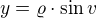 $y=\varrho\cdot \sin v$