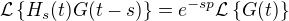 $\mathcal{L}\{H_s(t)G(t-s)\}=e^{-sp}\mathcal{L}\{G(t)\}$