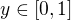 $y\in[0,1]$