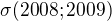 $\sigma(2008; 2009)$