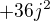 $+36j^2$
