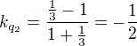 kopírovat do textarea $k_{q_2}=\frac{\frac 13-1}{1+\frac13}=-\frac 12$