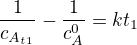 $\frac{1}{c_{A_t_1}}-\frac{1}{c_{A}^{0}}=kt_1$