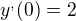 $y^{,}(0)=2$
