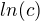 $ln(c)$