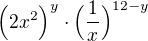 $\Big(2x^2\Big)^y\cdot\Big(\frac{1}{x}\Big)^{12-y}$