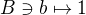 $B\ni b \mapsto 1$
