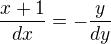 $\frac{x+1}{dx}=-\frac{y}{dy}$