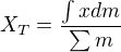 $X_T=\frac{\int x dm}{\sum m}$
