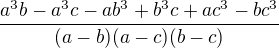 $\frac{a^3b-a^3c-ab^3+b^3c+ac^3-bc^3}{(a-b)(a-c)(b-c)}$
