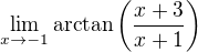 $\lim_{x \to -1 } \arctan\left (\frac{x+3}{x+1}\right )$