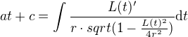 $at + c = \int \frac{L(t)^\prime}{r\cdot sqrt ( 1 - \frac{ L(t)^2}{4r^2})} \text{d} t$