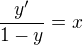 $\frac {y'}{1-y} = x$