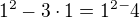 $1^{2}-3\cdot 1=1^{2-}4$
