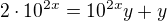 $2\cdot 10^{2x}=10^{2x}y+y$