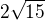 $2\sqrt{15}$