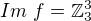 $Im\ f=\mathbb{Z}_3^3$