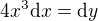 $4x^{3}\d x=\d y$