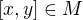 $[x,y] \in M$