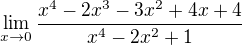 kopírovat do textarea $\lim_{x\to0}\frac{x^{4}-2x^{3}-3x^{2}+4x+4}{x^{4}-2x^{2}+1}$