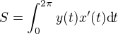 $S =\int_{0}^{2\pi}y(t) x'(t)\text{d} t$