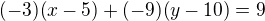 $(-3)(x-5)+(-9)(y-10)=9$