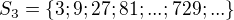$S_3=\{3;9;27;81;...;729;...\}$