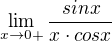 $\lim_{x\to0+} \frac{sin x}{x\cdot cos x}$