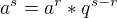 $a^{s}=a^{r}*q^{s-r}$