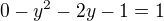 $0-y^2-2y-1=1$