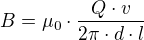 $B=\mu _{0}\cdot \frac{Q\cdot v}{2\pi \cdot d\cdot l}$