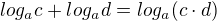 $log_a{c}+log_a{d}=log_a{(c\cdot d)}$