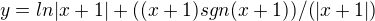 $y=ln|x+1|+((x+1)sgn(x+1))/(|x+1|)$