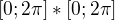 $[0; 2\pi ] * [0; 2\pi ]$