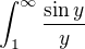 $\int_1^\infty \frac{\sin y}{y}$