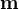 $\textbf{m}$