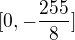 $[0,-\frac{255}{8}]$