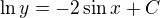 $\ln y=-2\sin x+C$