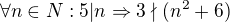 $\forall n\in N: 5|n \Rightarrow 3\nmid (n^{2}+6)$